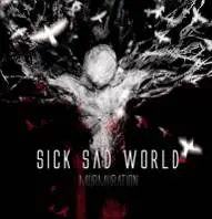 Sick Sad World (FRA) : Murmuration
